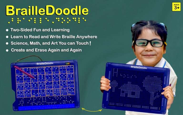 a girl about 5, in a white blouse and black and yellow glasses, is smiling. She is holding the BrailleDoodle. On the surface are a house, a tactile capital H, the word house in braille, a small tree, a house, a big tree, and a sidewalk. The word brailledoodle appears in bright yellow letters, Then there are bullet points that say two-sided fun and learning. Learn to read and read braille anywhere. Science math and art you can touch! Create an earase again and again. On the left is the illustration of the brail's side of the braille doodle. A complete description can be found at touchpadpro foundation.org